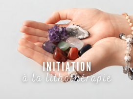 Atelier lithothérapie : initiation + bracelet