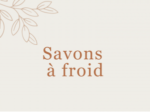 Savons à froid